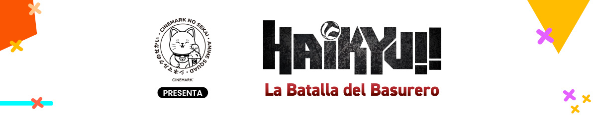 Haikyu! La Batalla del Basurero | Cinemark No Sekai